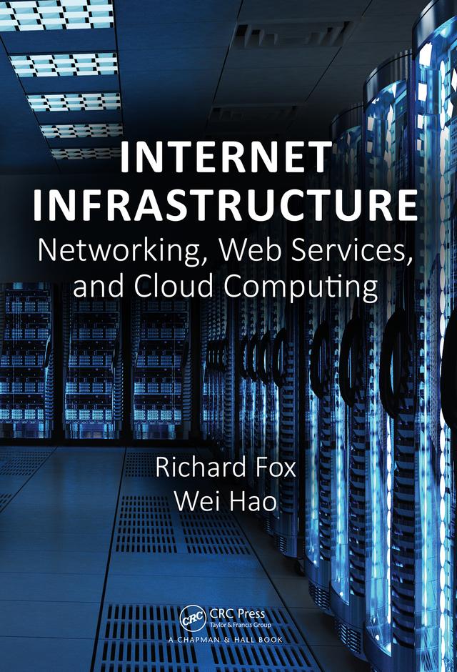Internet Infrastructure by Richard Fox, Wei Hao