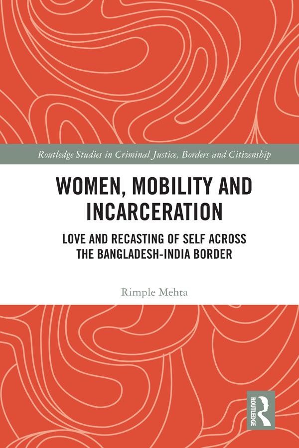 Women, Mobility and Incarceration by Rimple Mehta