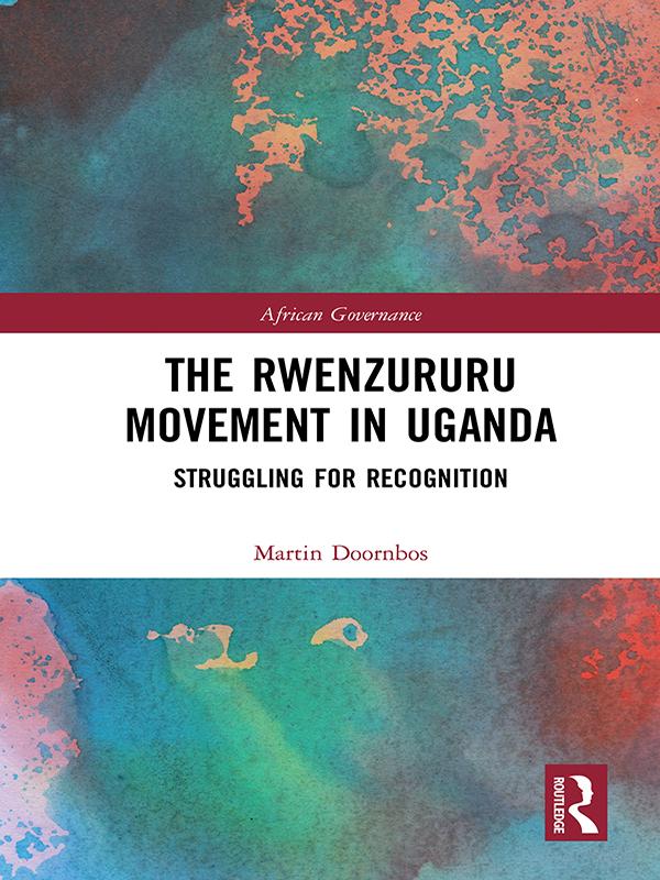The Rwenzururu Movement in Uganda by Martin Doornbos