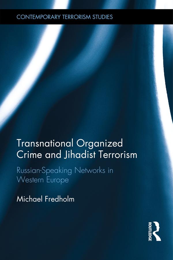 Transnational Organized Crime and Jihadist Terrorism by Michael Fredholm