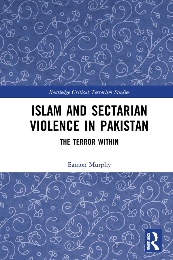 Islam and Sectarian Violence in Pakistan by Eamon Murphy