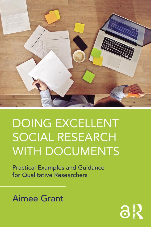 Doing Excellent Social Research with Documents by Aimee Grant