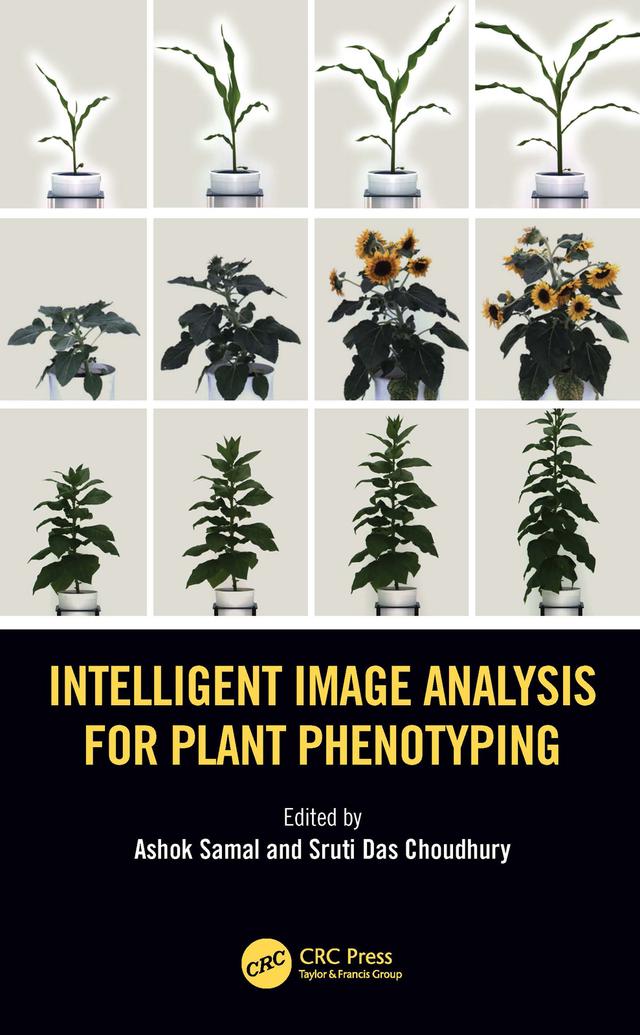 Intelligent Image Analysis for Plant Phenotyping by Ashok Samal, Sruti Das Choudhury