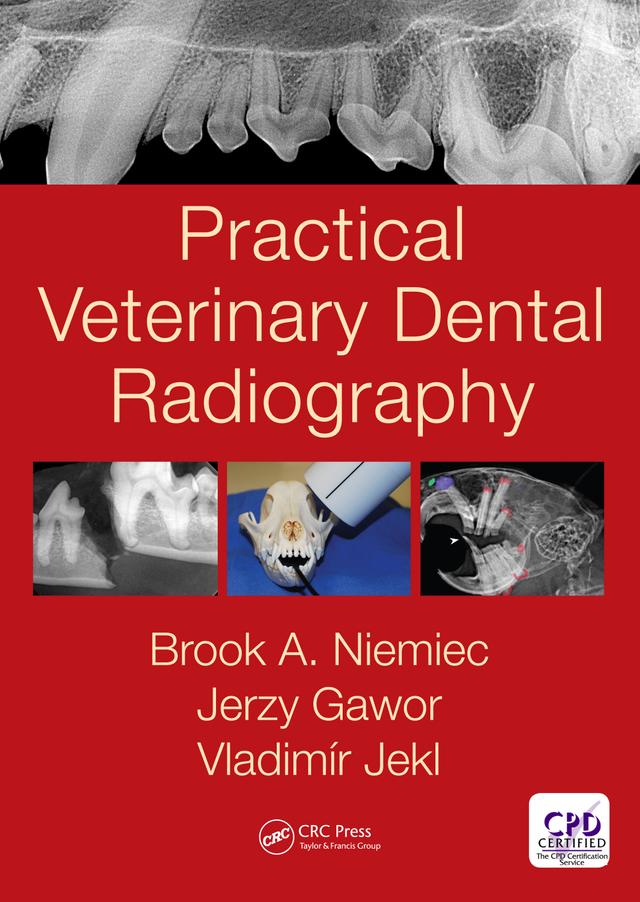 Practical Veterinary Dental Radiography by Brook A. Niemiec, Jerzy Gawor, Vladimír Jekl