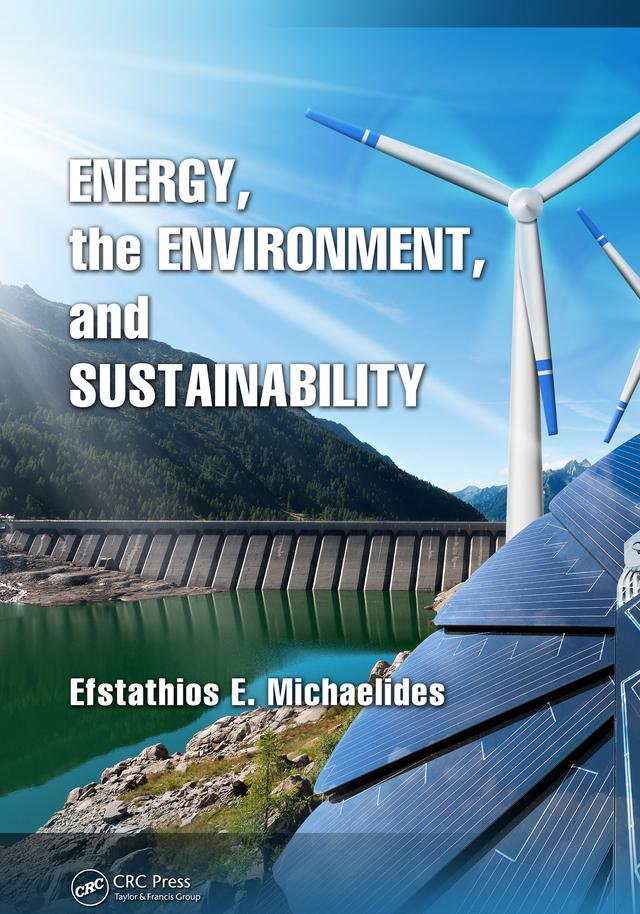 Energy, the Environment, and Sustainability by Efstathios E. Michaelides
