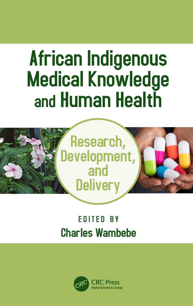 African Indigenous Medical Knowledge and Human Health by Charles Wambebe