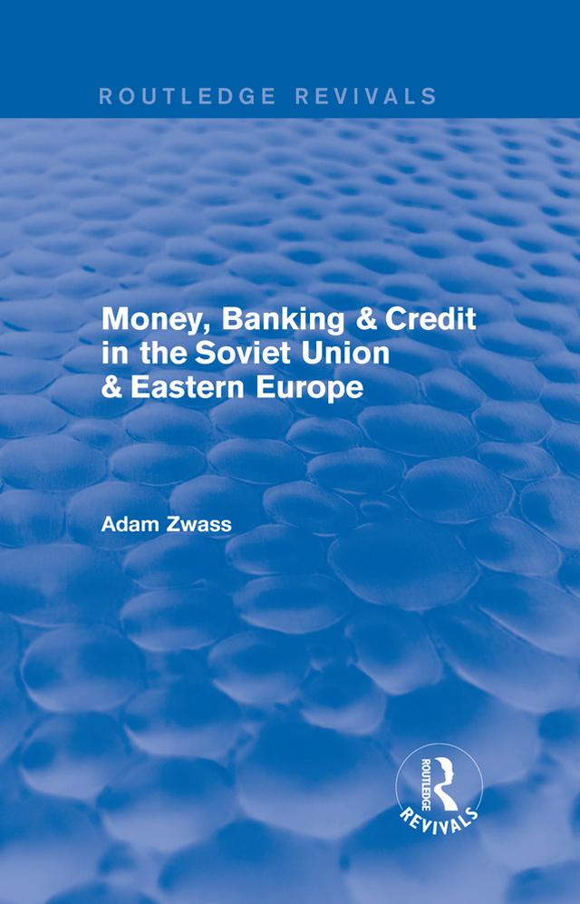 Revival: Money, Banking & Credit in the soviet union & eastern europe (1979)