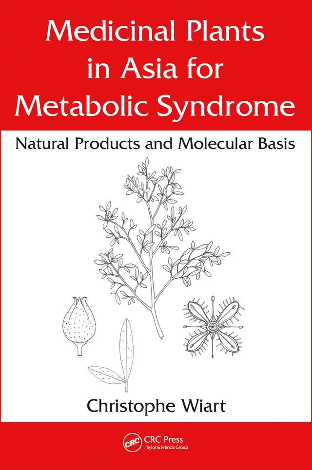 Medicinal Plants in Asia for Metabolic Syndrome by Christophe Wiart