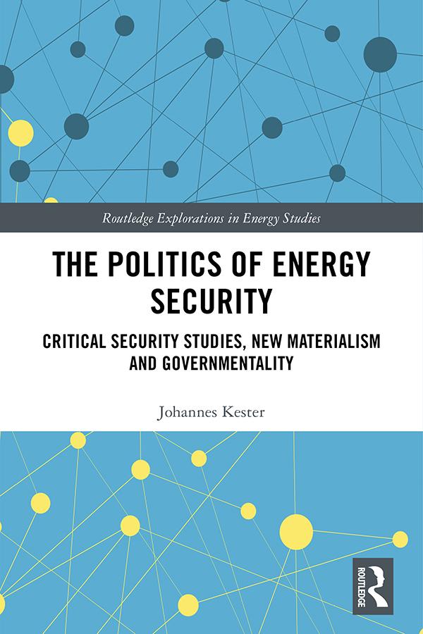 The Politics of Energy Security by Johannes Kester