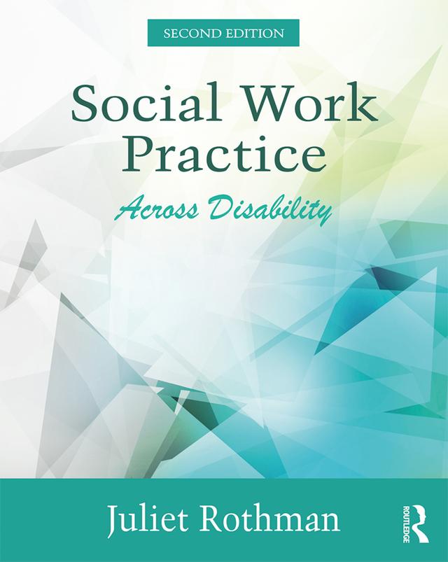 Social Work Practice Across Disability by Juliet Rothman