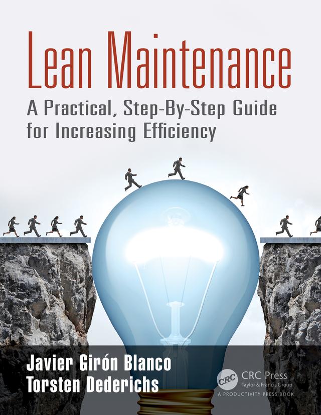Lean Maintenance by Javier Girón Blanco, Torsten Dederichs