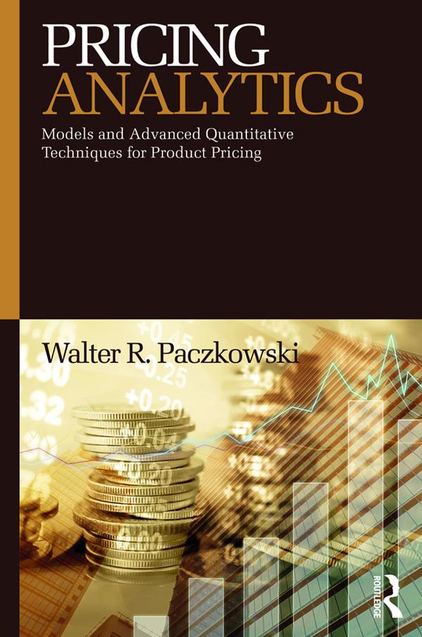 Pricing Analytics by Walter R. Paczkowski