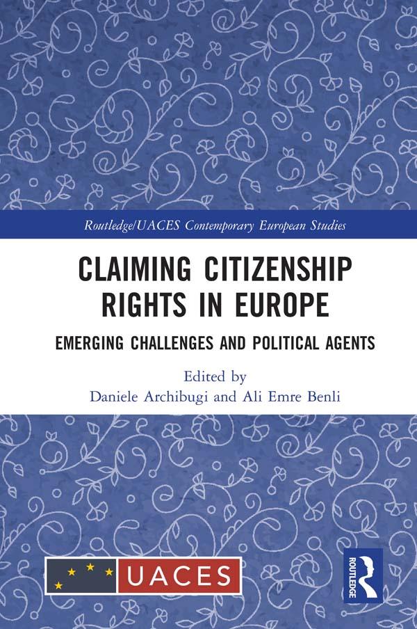 Claiming Citizenship Rights in Europe by Ali Emre Benli, Daniele Archibugi