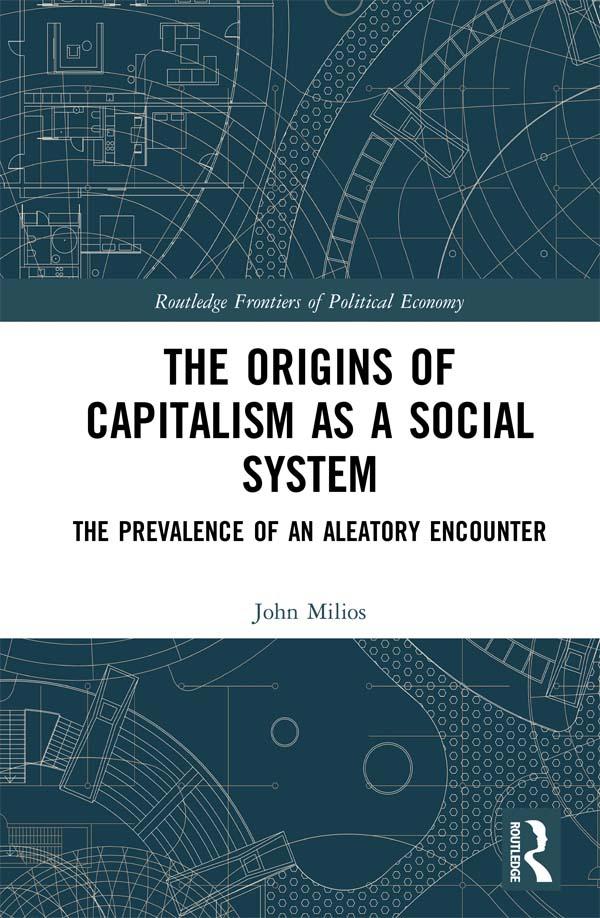 The Origins of Capitalism as a Social System by John Milios