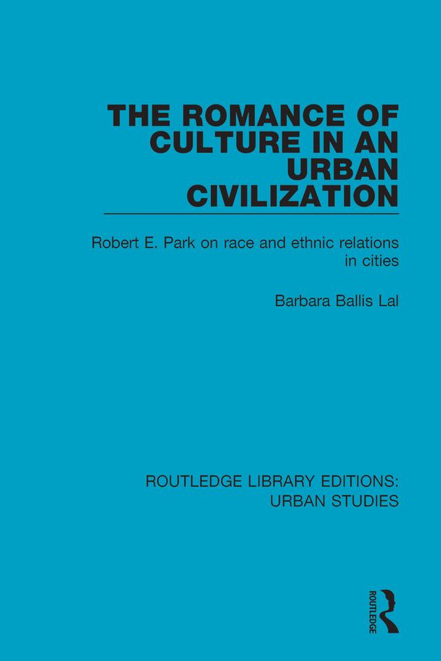 The Romance of Culture in an Urban Civilisation by Barbara Ballis Lal