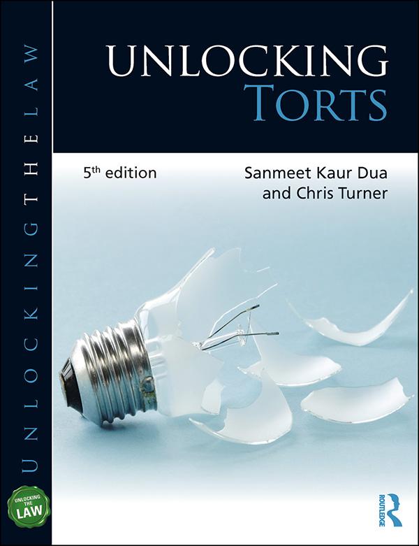 Unlocking Torts by Chris Turner, Sanmeet Kaur Dua