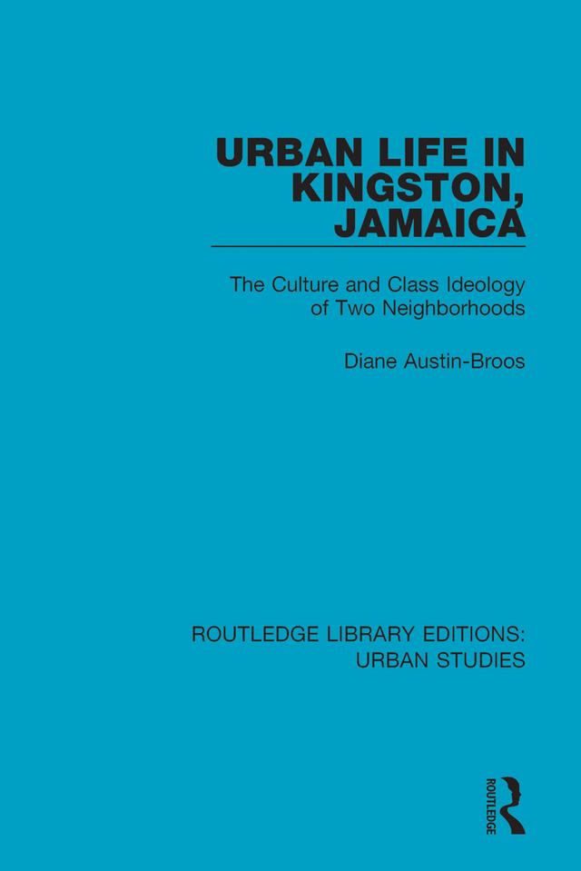 Urban Life in Kingston Jamaica by Diane Austin-Broos