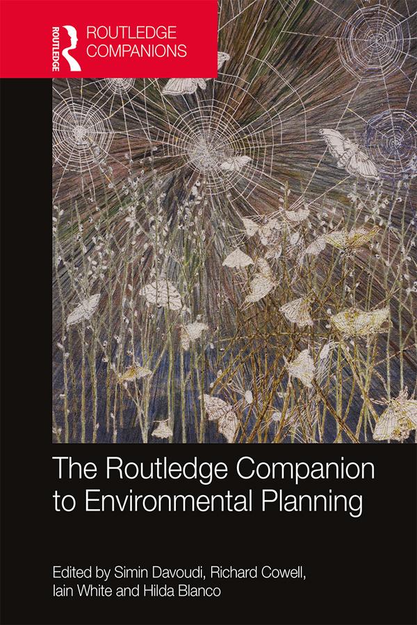 The Routledge Companion to Environmental Planning by Hilda Blanco, Iain White, Richard Cowell, Simin Davoudi