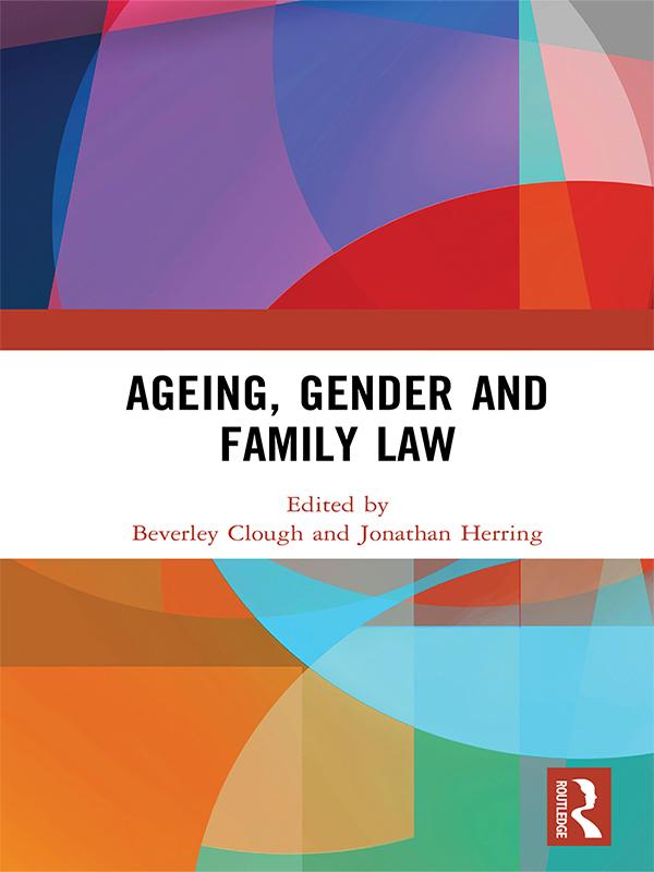 Ageing, Gender and Family Law by Beverley Clough, Jonathan Herring