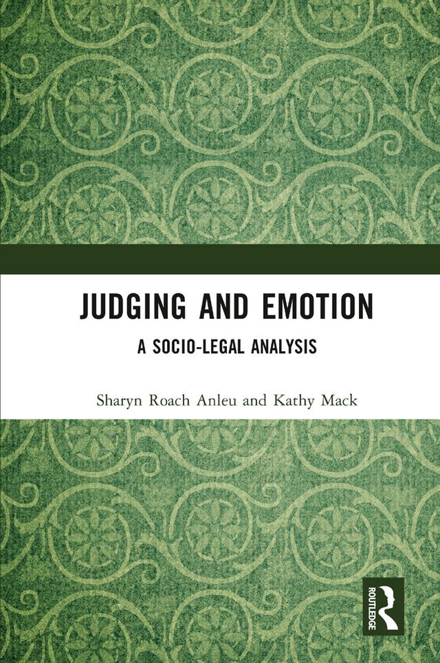 Judging and Emotion by Kathy Mack, Sharyn Roach Anleu