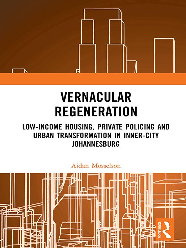 Vernacular Regeneration by Aidan Mosselson
