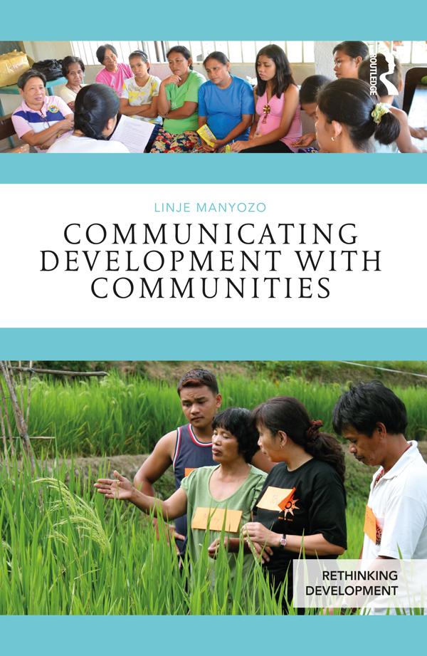 Communicating Development with Communities by Linje Manyozo