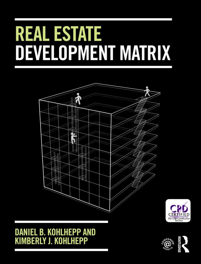 Real Estate Development Matrix by Daniel B Kohlhepp, Kimberly J. Kohlhepp