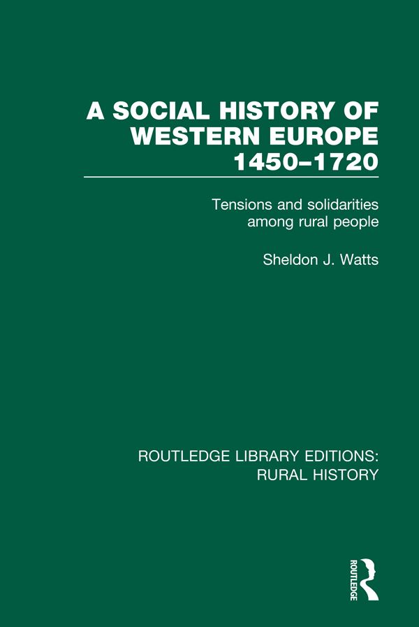 A Social History of Western Europe, 1450-1720 by Sheldon J. Watts
