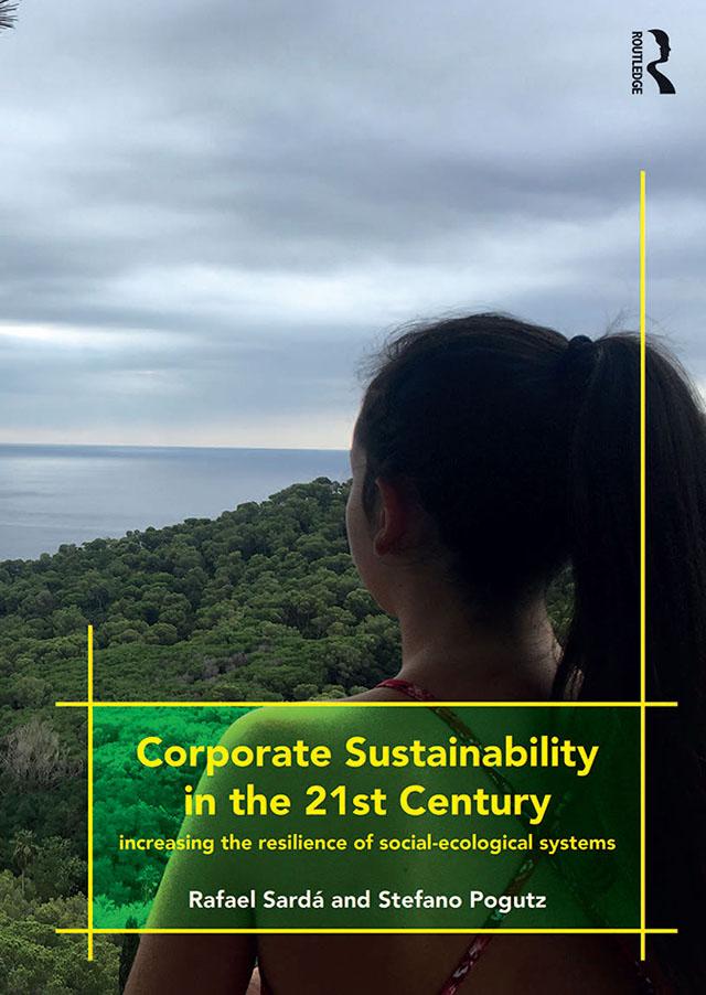 Corporate Sustainability in the 21st Century by Rafael Sardá, Stefano Pogutz