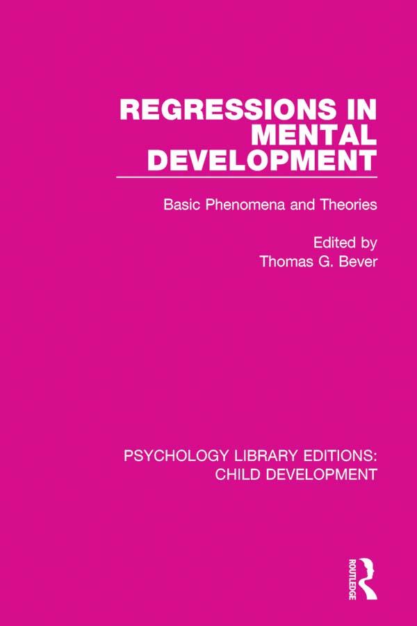 Regressions in Mental Development by Thomas G. Bever