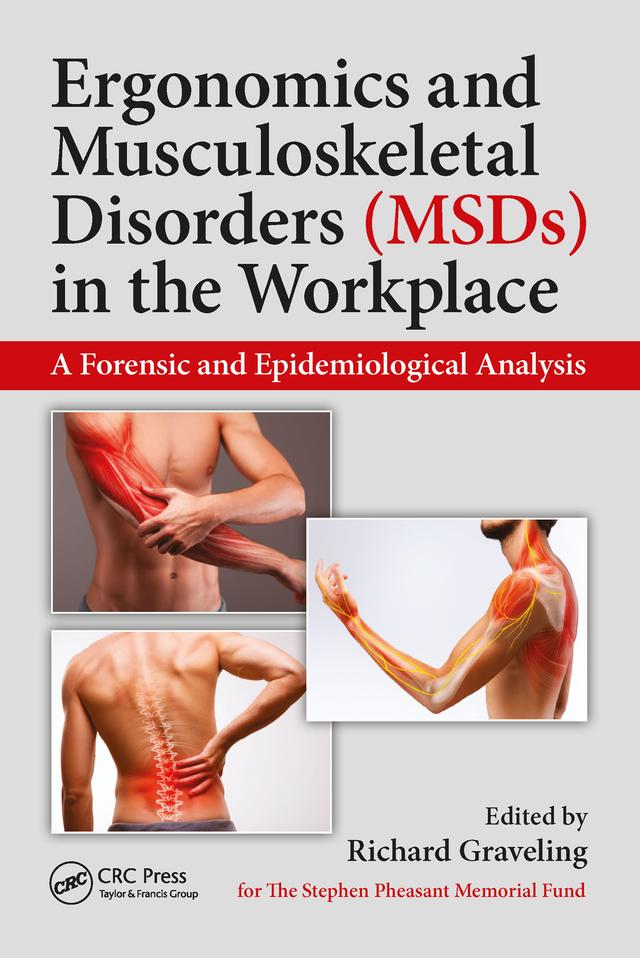 Ergonomics and Musculoskeletal Disorders (MSDs) in the Workplace by Richard Graveling