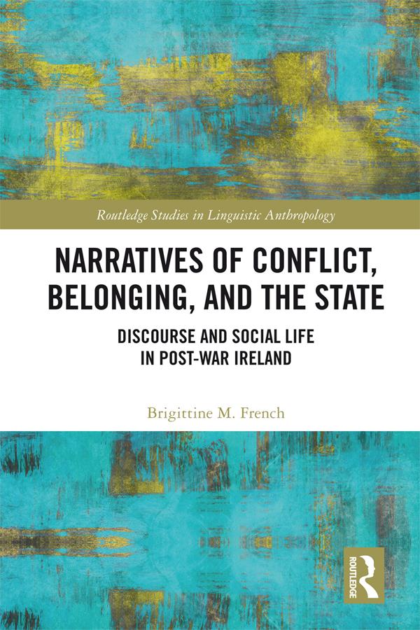 Narratives of Conflict, Belonging, and the State by Brigittine M. French