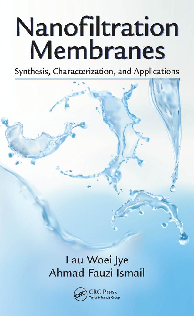 Nanofiltration Membranes by Ahmad Fauzi Ismail, Lau Woei Jye