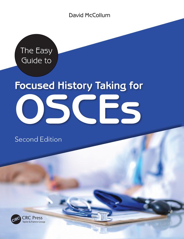 The Easy Guide to Focused History Taking for OSCEs by David Mccollum