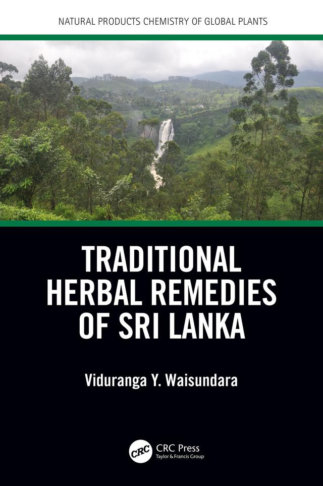 Traditional Herbal Remedies of Sri Lanka by Viduranga Y. Waisundara