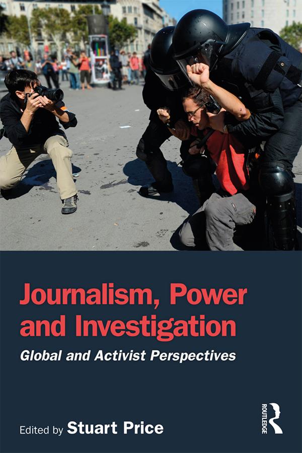 Journalism, Power and Investigation by Stuart Price