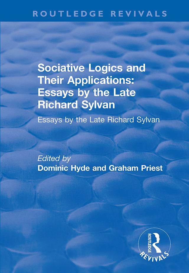 Sociative Logics and Their Applications by Dominic Hyde, Graham Priest