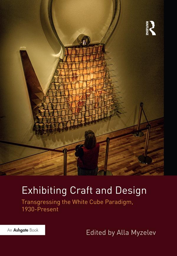 Exhibiting Craft and Design by Alla Myzelev