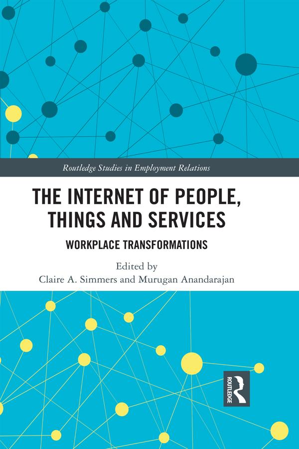 The Internet of People, Things and Services by Claire Simmers, Murugan Anandarajan
