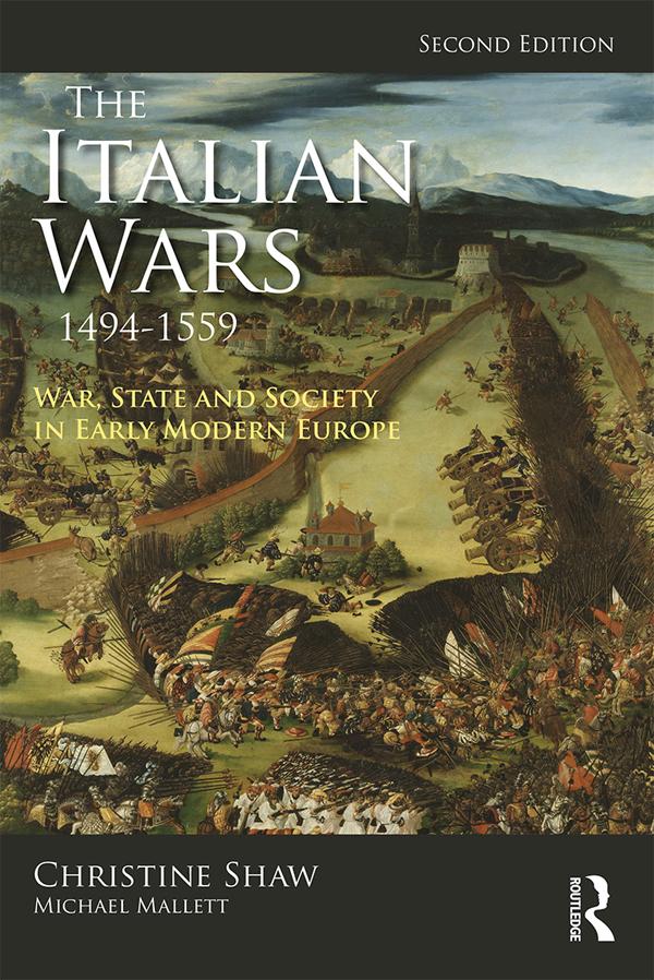 The Italian Wars 1494-1559 by Christine Shaw, Michael Mallett
