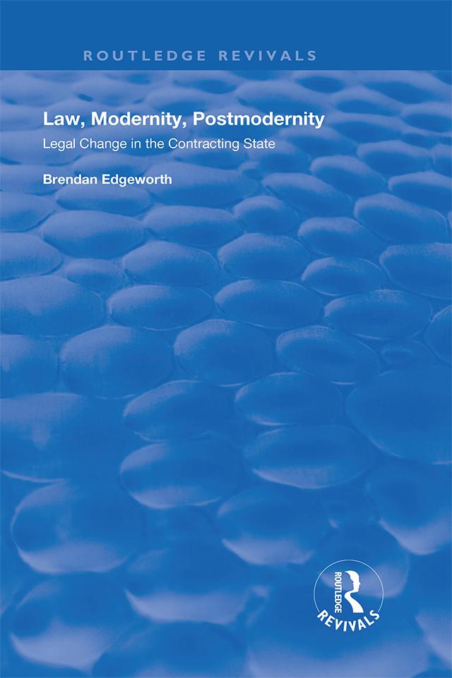 Law, Modernity, Postmodernity by Brendan Edgeworth