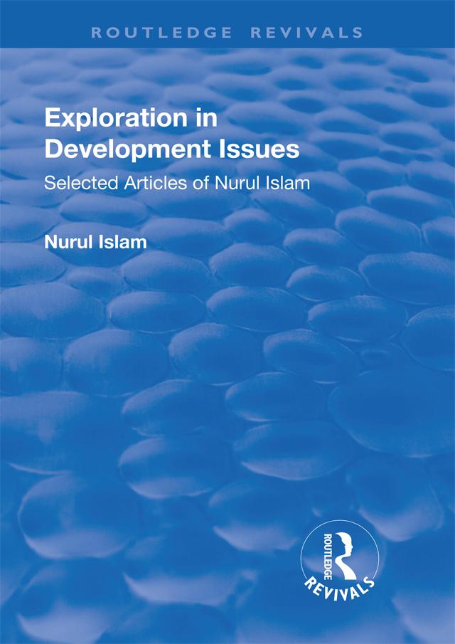 Exploration in Development Issues by Nurul Islam
