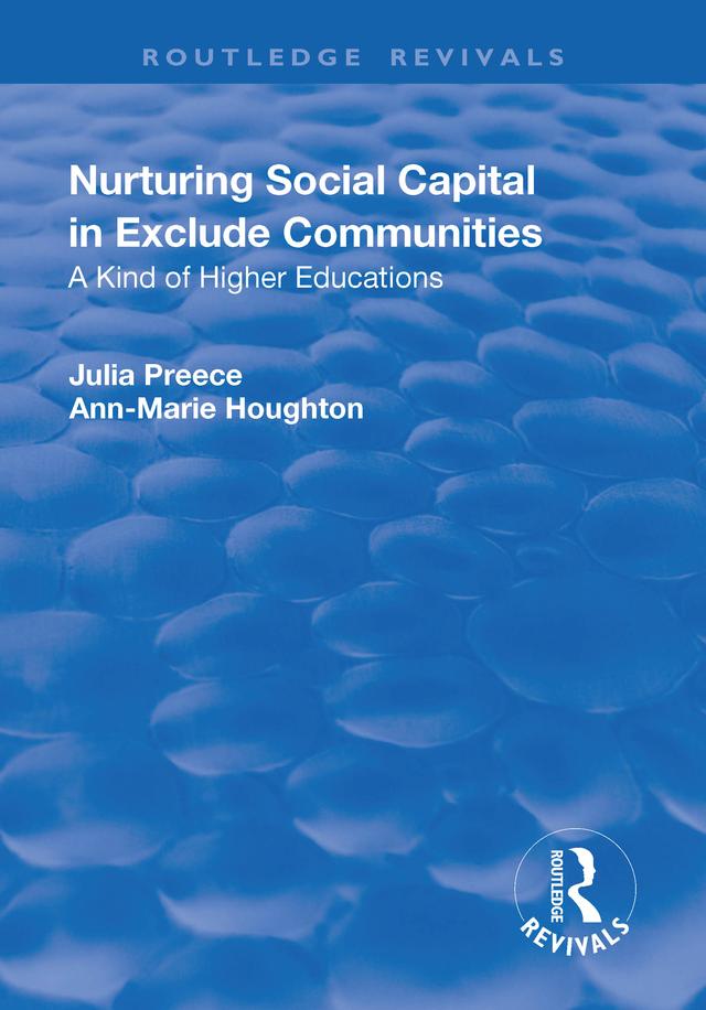 Nurturing Social Capital in Excluded Communities by Julia Preece