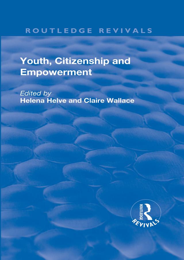 Youth, Citizenship and Empowerment by Claire Wallace, Helena Helve