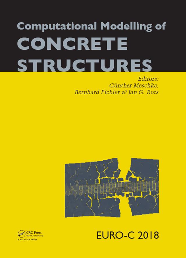 Computational Modelling of Concrete Structures by Bernhard Pichler, Günther Meschke, Jan Rots