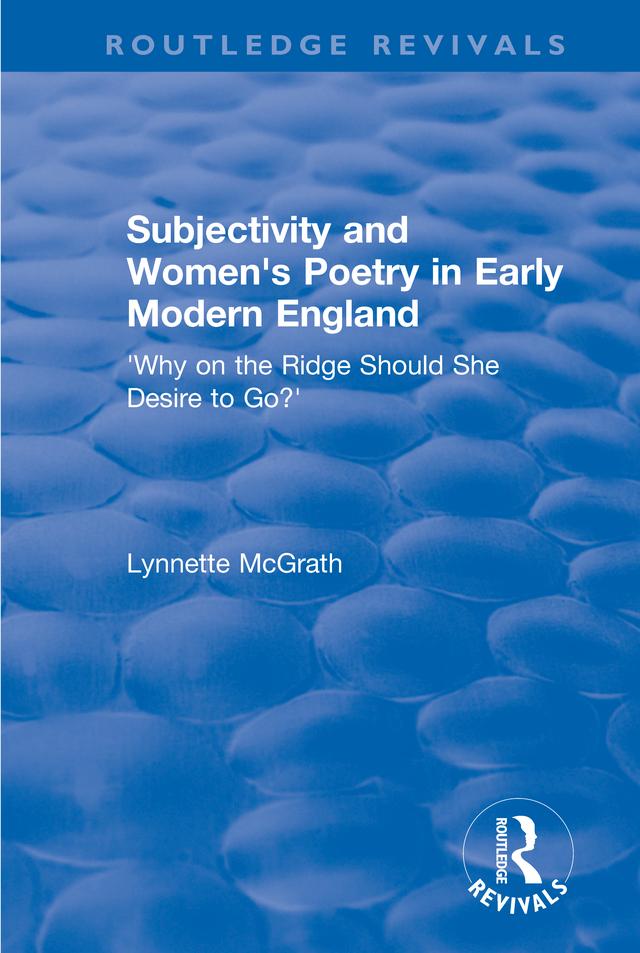 Subjectivity and Women's Poetry in Early Modern England by Lynnette McGrath