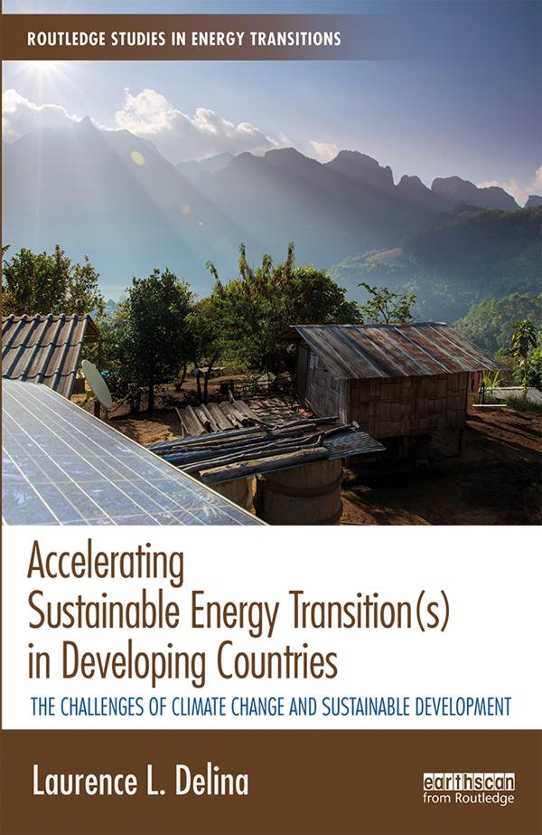 Accelerating Sustainable Energy Transition(s) in Developing Countries by Laurence Delina