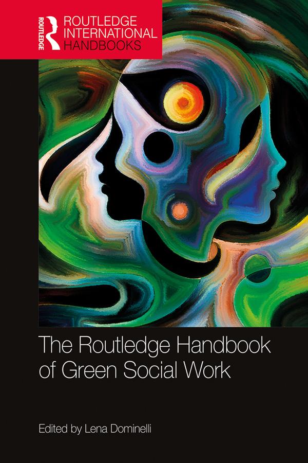 The Routledge Handbook of Green Social Work by Lena Dominelli