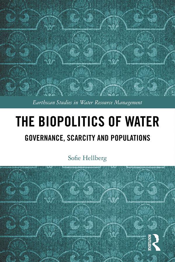 The Biopolitics of Water by Sofie Hellberg