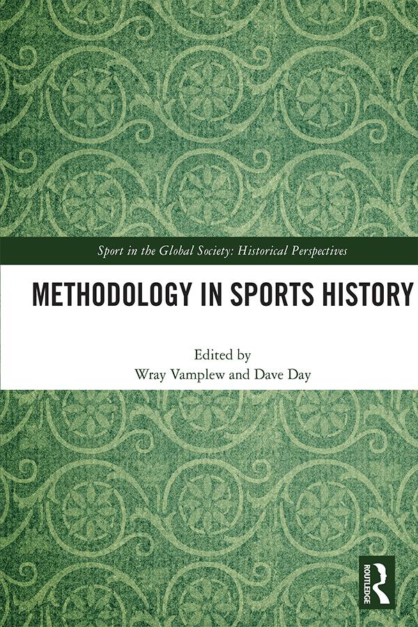 Methodology in Sports History by Dave Day, Wray Vamplew